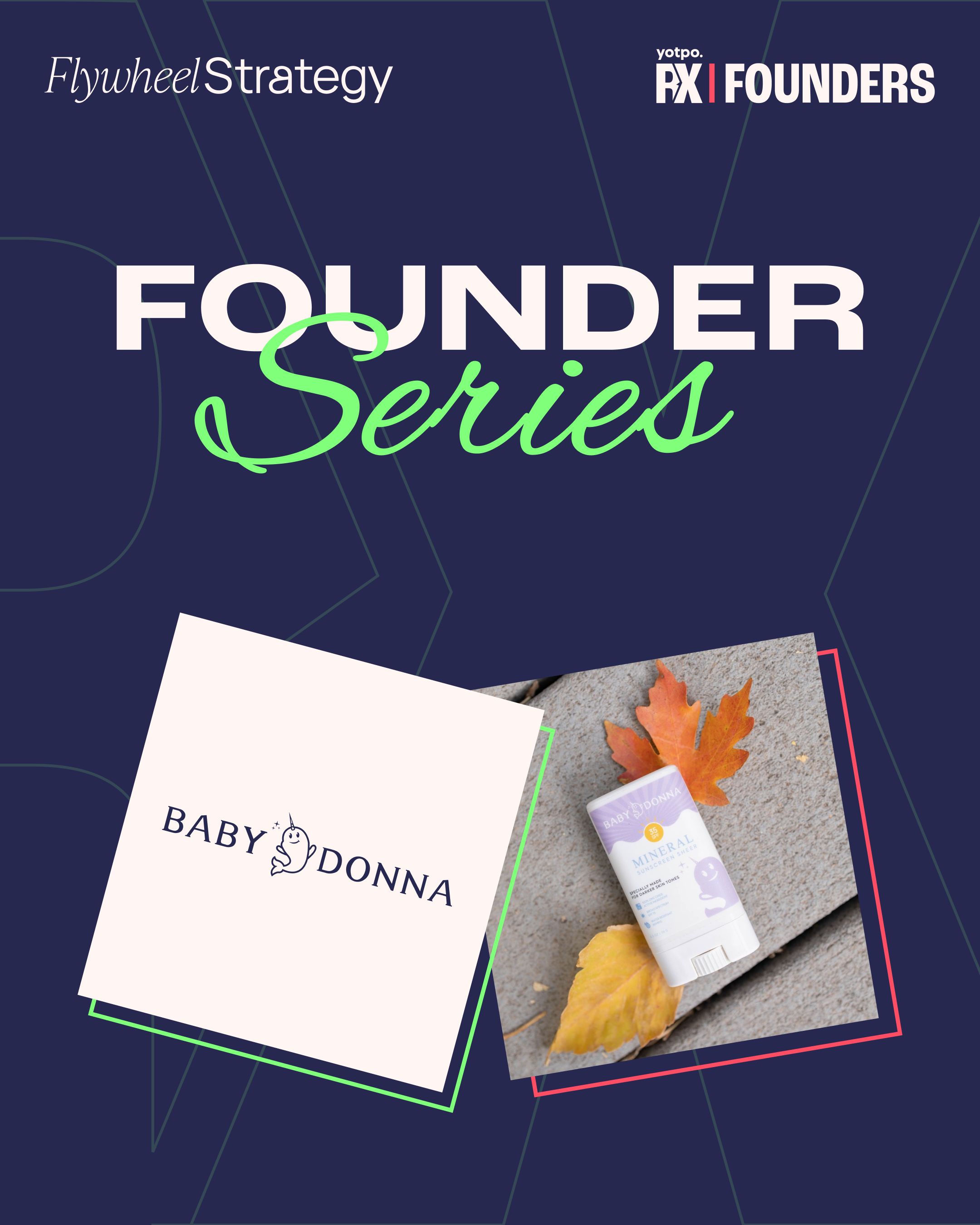 Baby Donna Founder Series: Flywheel Strategy