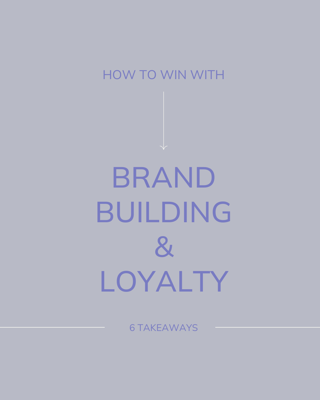 How to win with Brand Building and Loyalty. Flywheel Strategy.