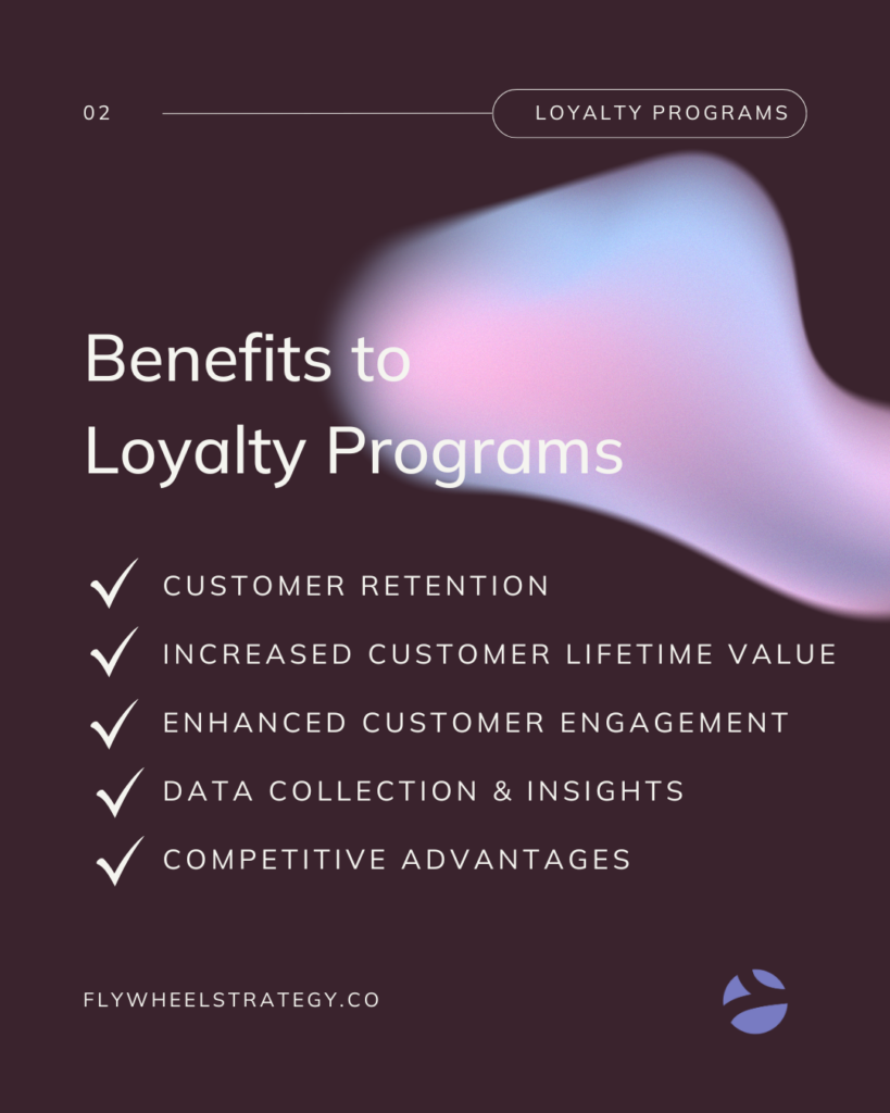 5 Benefits to Loyalty Programs. Flywheel Strategy.