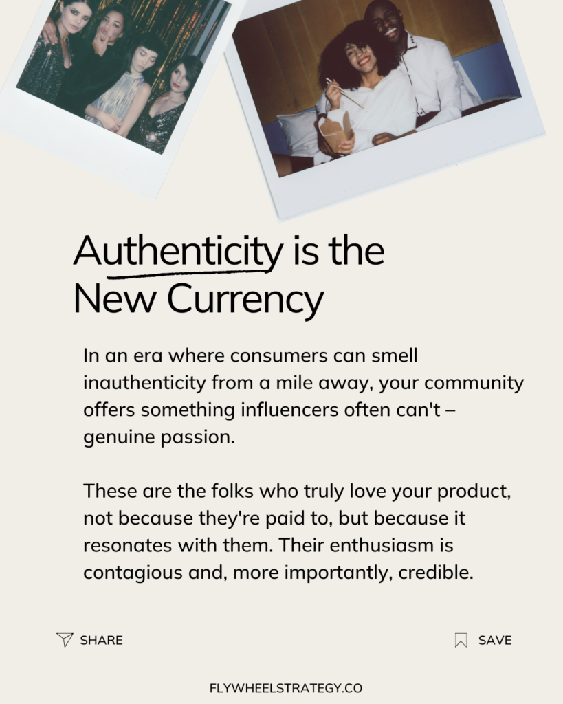 Authenticity is the new currency for your brand community. Flywheel Strategy.