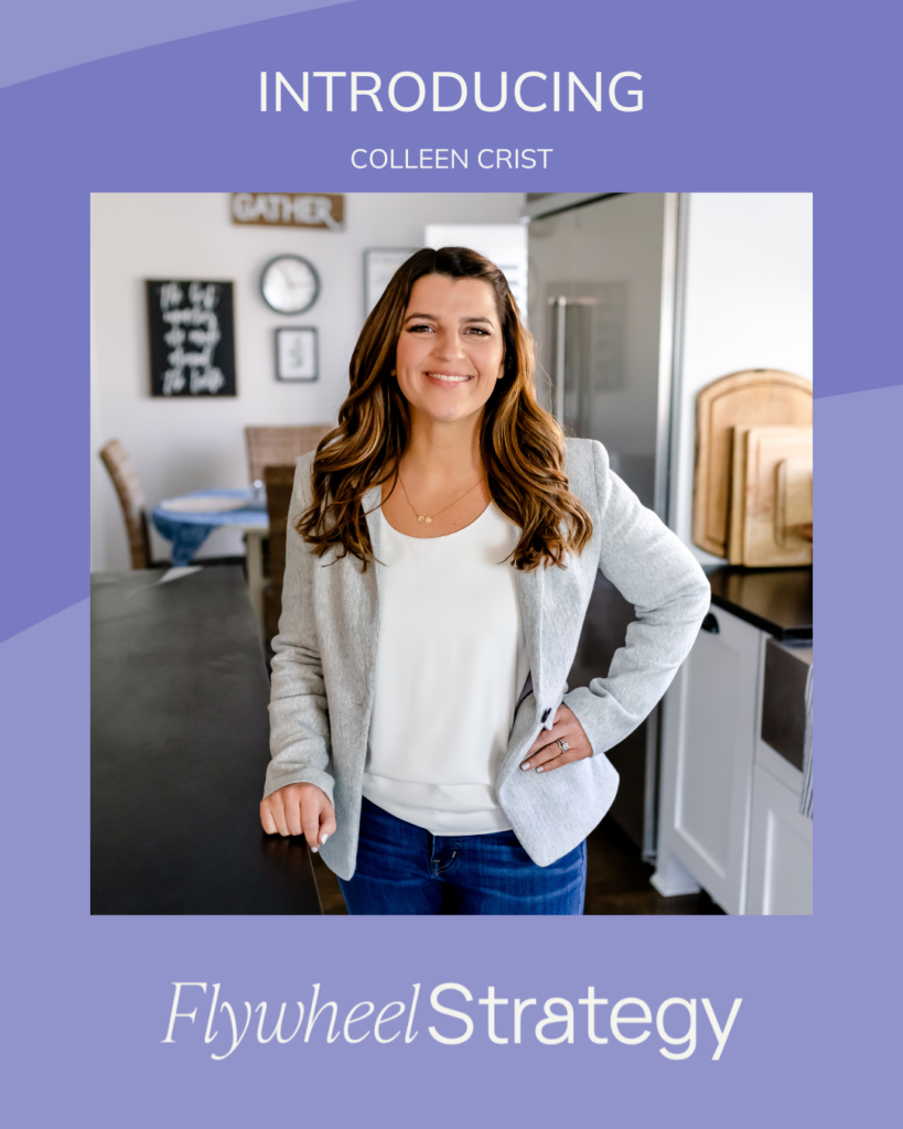 Introducing Colleen Crist. Flywheel Strategy.