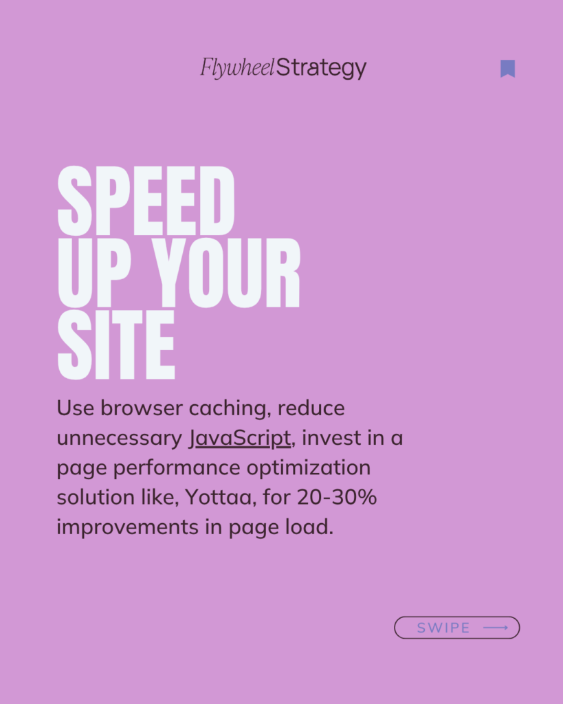Speed Up Your Site: 🏃
Nobody likes a slow website, and search engines feel the same way. Faster load times mean better rankings.
Example: Use tools like TinyPNG to compress images without sacrificing quality.
Tip: Use browser caching, reduce unnecessary JavaScript, and try a content delivery network (CDN) to speed things up.