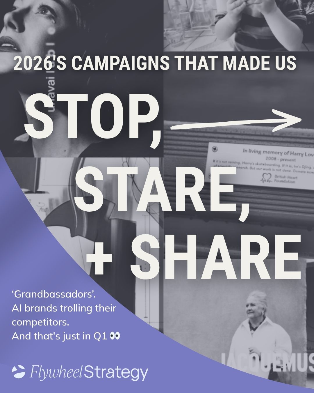 2026 Brand Campaigns to stop and stare. Flywheel Strategy. Caroline Reekie.