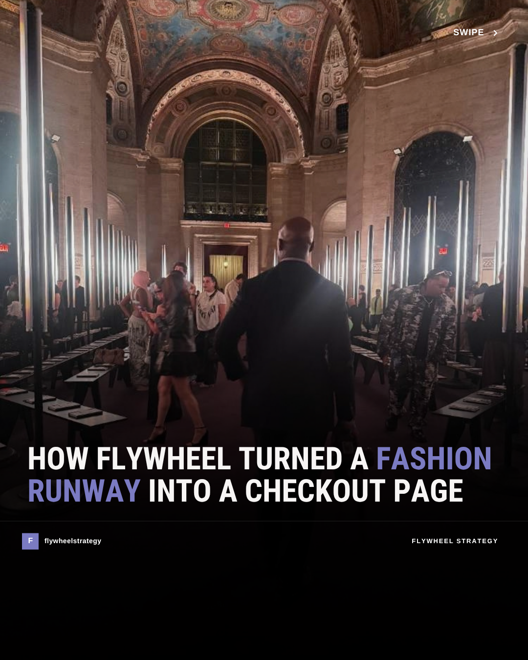 How Flywheel Strategy Turned A Fashion Runway Into A Checkout Page